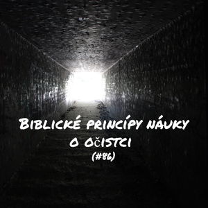 #86 - Biblické princípy náuky o očistci