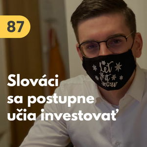 87. Martin Babocký: ETF fondy existujú už 50 rokov. Slováci sa postupne učia investovať #rozhovor