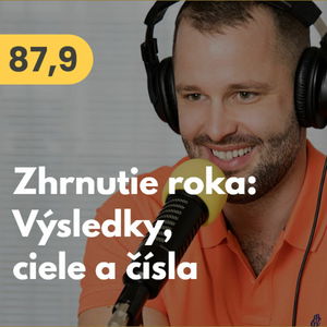 87,9. Zhrnutie roka (2. časť): Výsledky, ciele a čísla #mudrovacka