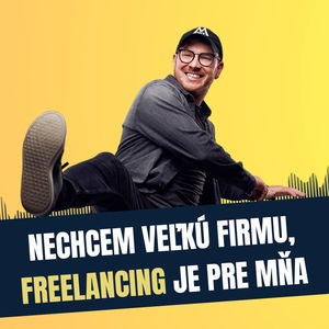 88: Nechcem veľkú firmu, freelancing je pre mňa, Miki Plichta®