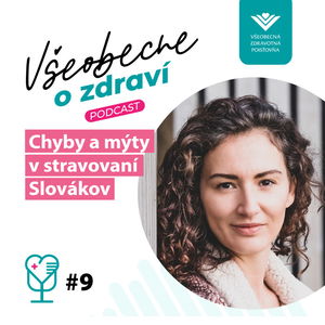 #9 Anetta Vaculíková: Chyby a mýty v stravovaní Slovákov