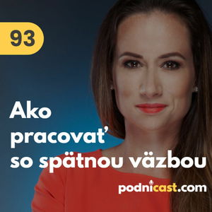 93. Silvia Langermann (Power Coaching): Mali by sme sa naučiť argumentovať a dávať aj prijímať spätú väzbu #rozhovor