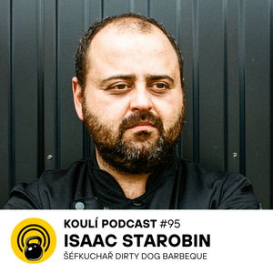 95: Isaac Starobin: Americká kuchyně nejsou jen burgery a hranolky