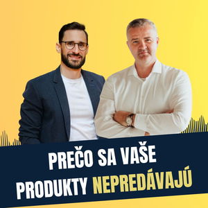 97: Prečo sa vaše produkty nepredávajú, Ján Uriga