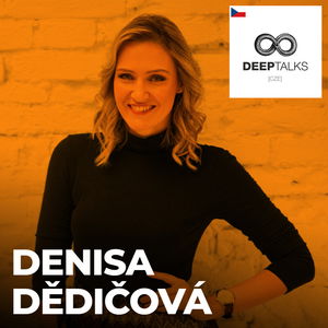 #99: Denisa Dědičová – Konzultantka a lektorka osobního rozvoje