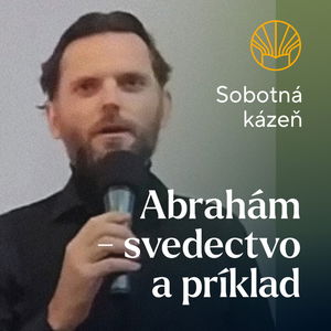 📖 Abrahám - svedectvo a príklad • Alexej Muráň