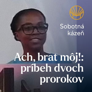 📖 „Ach, brat môj!“: príbeh dvoch prorokov • Sandrine Soós