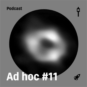 Ad hoc #11 — Ako je možné fotiť čierne diery? (Alenka Petejová, Peter Sivanič)