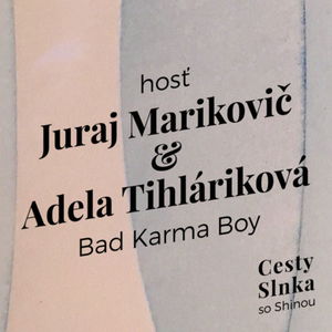 Adela Tihláriková & Juraj Marikovič, Bad Karma Boy