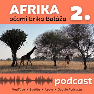 Afrika očami Erika Baláža 2.diel