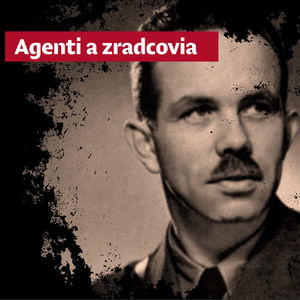 Agenti a zradcovia: Franz Karmasin bol pre ľudákov spojkou s nacistami