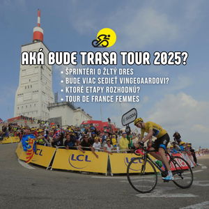 Aká bude trasa na Tour 2025?