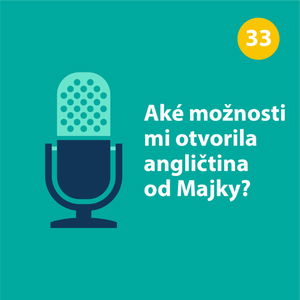 Aké možnosti mi otvorila angličtina od Majky