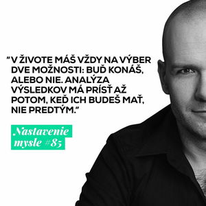 Ako menej rozmýšľať a viac konať | #NM85