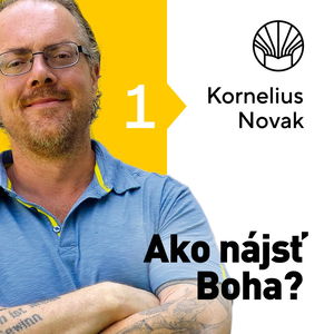 🗺️ Ako nájsť Boha? • Kornelius Novak