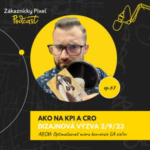 Ako nastaviť KPI-čka a optimalizovať mieru konverzie (CRO) | podcast ep.67