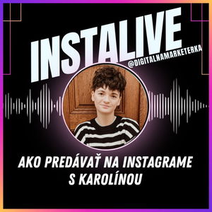 Ako predávať na Instagrame s Karolínou