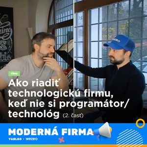 Ako riadiť technologickú firmu, keď nie si programátor/technológ - časť 2?