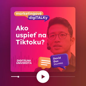 Ako uspieť na TikToku (David Duc) - Marketingové digiTALKy