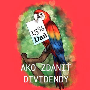  Ako zdaniť DIVIDENDY z AKCIÍ a ETF? Ako konkrétne vyplniť daňové priznanie? Čo nie je dividenda? 