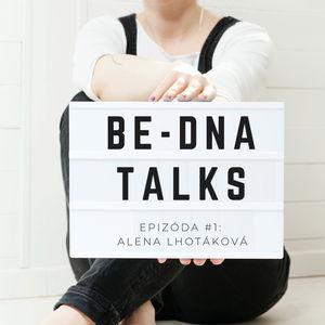 Alena Lhotáková: Korporát nemusí byť sprosté slovo by BE-DNA TALKS