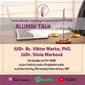 ALUMNI TALK ONLINE - JUDr. Bc. Viktor Marko, PhD. a JUDr. Silvia Marková