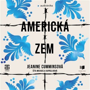 Jeanine Cummins - Americká zem