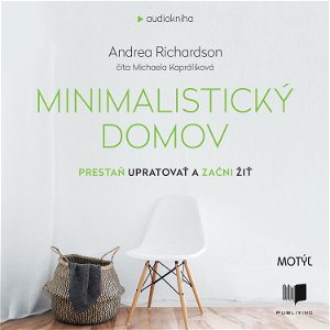 Andrea Richardson - Minimalistický domov