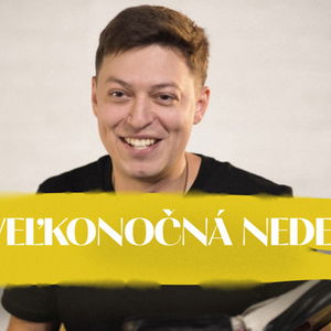 Andrej Kmotorka | 4. veľkonočná nedeľa | NEDEĽA UŽ V SOBOTU