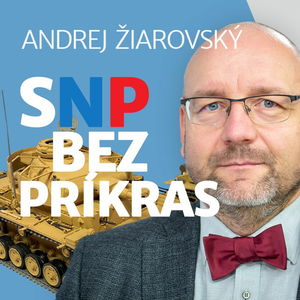 Andrej Žiarovský: Čo ste o Povstaní možno netušili