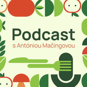 Antónia Mačingová - podcast o zdraví so šťastím