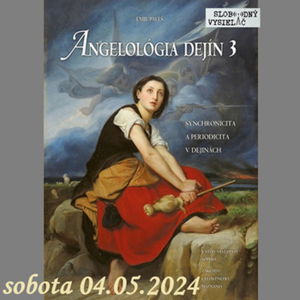 Ariadnina niť 93 - 2024-05-04 Angelológia dejín 3… predstavenie knihy 6