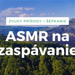 ASMR terapia: Ostýchavosť (šepkanie, zvuky lesa)