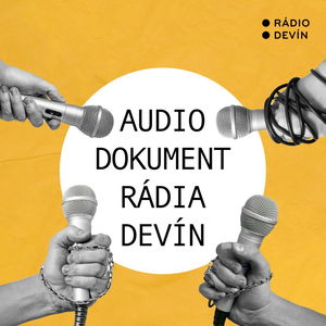 Audiodokument Rádia Devín