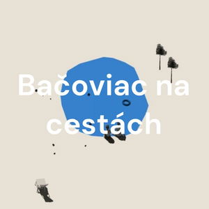 Bačoviac na cestách