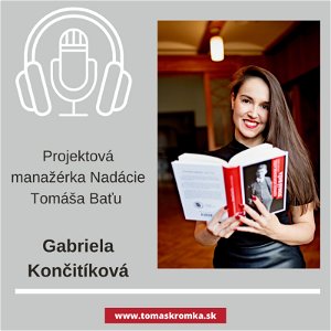 Baťove princípy v súčasnom podnikaní s Gabrielou Končitíkovou