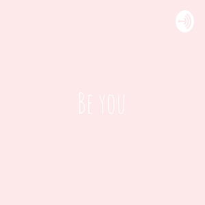 Be you - Podcast J&M