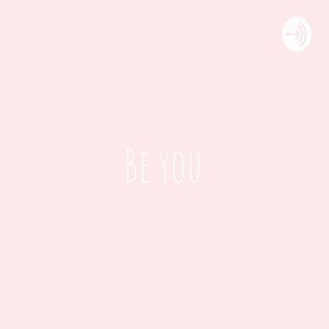 Be you - Podcast J&M