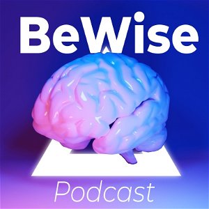 BeWise podcasty