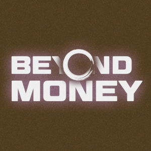 Beyond Money