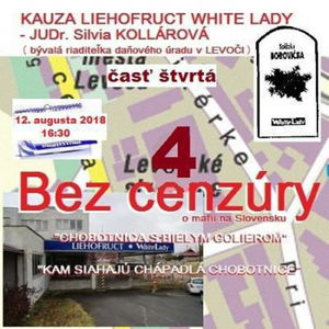 Bez cenzúry 114 - 2018-08-12 „KAUZA LIEHOFRUCT WHITE LADY“ časť 4