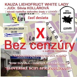 Bez cenzúry 125 - 2019-01-20 „KAUZA LIEHOFRUCT WHITE LADY“ časť 10