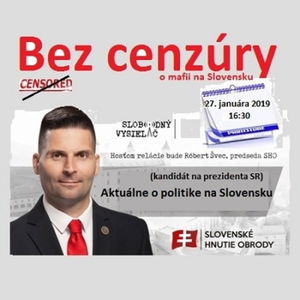 Bez cenzúry 126 - 2019-01-27 „AKTUÁLNE O POLITIKE NA SLOVENSKU“