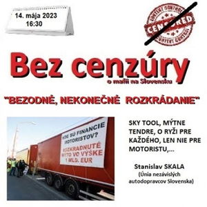 Bez cenzúry 221 - 2023-05-14 „BEZODNÉ A NEKONEČNÉ ROZKRÁDANIE“