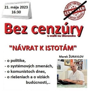 Bez cenzúry 222 - 2023-05-21 Marek Žuravlov