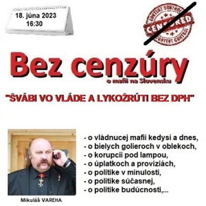 Bez cenzúry 226 - 2023-06-18 „ŠVÁBY VO VLÁDE A LYKOŽRÚTI BEZ DPH“