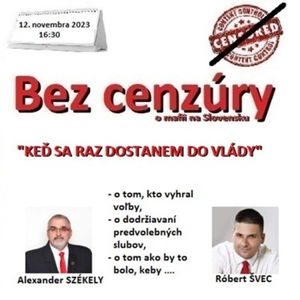 Bez cenzúry 246 - 2023-11-12 „KEĎ RAZ BUDEM VLÁDNUŤ JA“