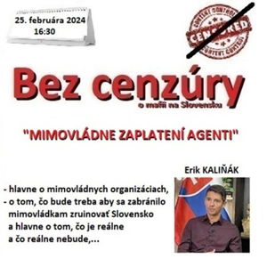 Bez cenzúry 260 - 2024-02-25 „MIMOVLÁDNE ZAPLATENÍ AGENTI“