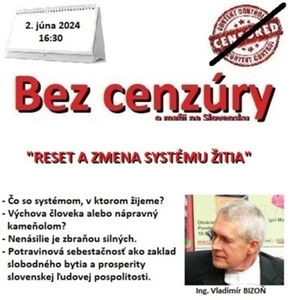 Bez cenzúry 264 - 2024-06-02 „RESET A ZMENA SYSTÉMU ŽITIA“