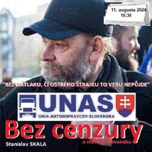 Bez cenzúry 266 - 2024-08-11 „BEZ NÁTLAKU, ČI OSTRÉHO ŠTRAJKU TO NA SLOVENSKU NEPôJDE“